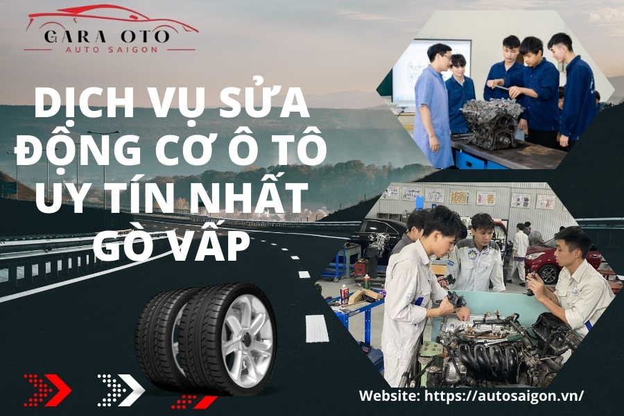 Dịch vụ sửa động cơ ô tô uy tín nhất Gò Vấp