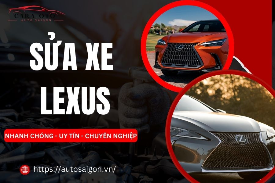 Gara AUTO Sài Gòn chuyên Sửa xe Lexus Uy tín - Chuyên nghiệp