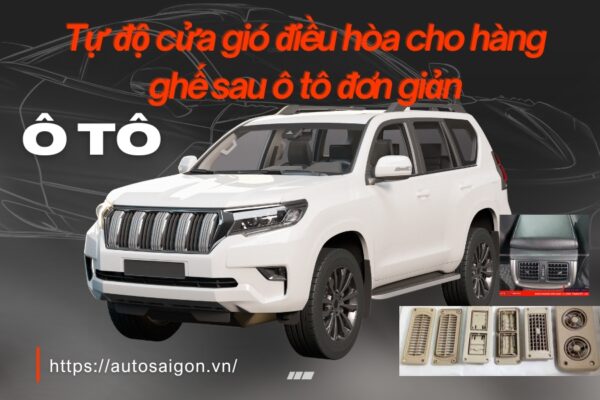 Tự độ cửa gió điều hòa cho hàng ghế sau ô tô đơn giản