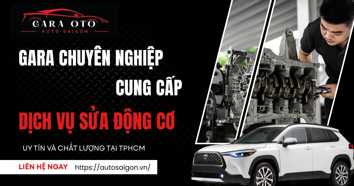 Dịch vụ sửa Động cơ Ô tô chuyên nghiệp tại AUTO Sài Gòn - TP. HCM
